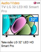 Televiso LG 32 LED HD Smart Pro  (Figura somente ilustrativa, no representa o produto real)