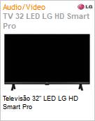 Televiso 32 LED LG HD Smart Pro  (Figura somente ilustrativa, no representa o produto real)