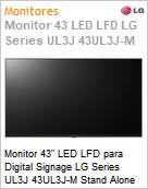 Monitor 43 LED LFD Profissional Digital Signage LG Series UL3J 43UL3J-M Stand Alone Ultra HD 4K 8ms HDMI [x3] USB [x2] IR Rede Wi-Fi 16/7 webOS (Figura somente ilustrativa, no representa o produto real)