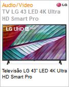 Televiso LG 43 LED 4K Ultra HD Smart Pro  (Figura somente ilustrativa, no representa o produto real)