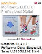 Monitor 65 LED LFD Profissional Digital Signage LG Series UL3J 65UL3J-E Stand Alone Ultra HD 4K 8ms HDMI [x3] USB [x2] IR Rede Wi-Fi 16/7 webOS (Figura somente ilustrativa, no representa o produto real)