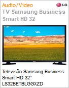 Televiso Samsung Business Smart HD 32 LS32BETBLGGXZD  (Figura somente ilustrativa, no representa o produto real)