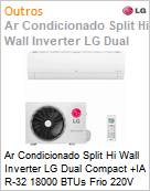 Ar Condicionado Split Hi Wall Inverter LG Dual Compact +IA R-32 18000 BTUs Frio 220V  (Figura somente ilustrativa, no representa o produto real)