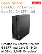 Desktop PC Lenovo Neo 50s G4 SFF Intel Core i5-13400 (4,6GHz; 9,5MB.10 ncleos) 13 Gerao 8GB 256GB SSD NBMe Windows 11 Professional  (Figura somente ilustrativa, no representa o produto real)