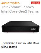 ThinkSmart Lenovo Intel Core Gen2 Teams  (Figura somente ilustrativa, no representa o produto real)