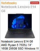 Notebook Lenovo E14 G6 AMD Ryzen 5 7535U 14 16GB 256GB SSD Windows 11 Pro  (Figura somente ilustrativa, no representa o produto real)