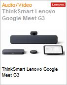 ThinkSmart Lenovo Google Meet G3  (Figura somente ilustrativa, no representa o produto real)