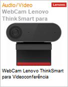 WebCam Lenovo ThinkSmart para Videoconferncia  (Figura somente ilustrativa, no representa o produto real)