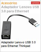 Adaptador Lenovo USB 3.0 para Ethernet Thinkpad (Figura somente ilustrativa, no representa o produto real)