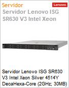 Servidor Lenovo ISG SR630 V3 Intel Xeon Silver 4514Y DecaHexa-Core (2GHz; 30MB) 32GB  (Figura somente ilustrativa, no representa o produto real)