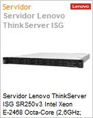 Servidor Lenovo ThinkServer ISG SR250v3 Intel Xeon E-2468 Octa-Core (2,6GHz; 24MB) 16GB  (Figura somente ilustrativa, no representa o produto real)