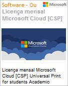 Licena mensal Cloud [CSP NCE] Microsoft Universal Print for students Academic [Educacional]  (Figura somente ilustrativa, no representa o produto real)