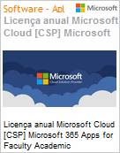 Licena anual Cloud [CSP NCE] Microsoft 365 Apps for Faculty Academic [Educacional]  (Figura somente ilustrativa, no representa o produto real)