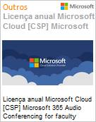 Licena mensal Cloud [CSP NCE] Microsoft 365 Audio Conferencing for faculty Academic [Educacional]  (Figura somente ilustrativa, no representa o produto real)