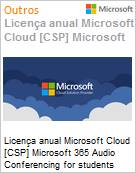 Licena mensal Cloud [CSP NCE] Microsoft 365 Audio Conferencing for students Academic [Educacional]  (Figura somente ilustrativa, no representa o produto real)