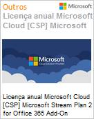 Licena mensal Cloud [CSP NCE] Microsoft Stream Plan 2 for Office 365 Add-On (Nonprofit Staff Pricing)  (Figura somente ilustrativa, no representa o produto real)