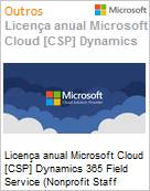 Licena anual Cloud [NCE] Microsoft Dynamics 365 Field Service (Nonprofit Staff Pricing)  (Figura somente ilustrativa, no representa o produto real)