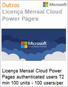 Licena Mensal Cloud Power Pages authenticated users T2 min 100 units - 100 users/per site/month capacity pack for Students Academic [Educacional] (Figura somente ilustrativa, no representa o produto real)