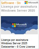 Licena por assinatura Windows Server 2025 Datacenter - 8 Core License Pack 1 Year (NCE COM BAS ANN) Annual  (Figura somente ilustrativa, no representa o produto real)