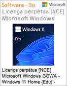 Licena perptua [NCE] Microsoft Windows GGWA - Windows 11 Home (Edu) - Legalization Get Genuine  (Figura somente ilustrativa, no representa o produto real)