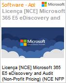 Licena [NCE] Microsoft 365 E5 eDiscovery and Audit (Non-Profit Pricing) (NCE NFP MTH) Monthly - Monthly  (Figura somente ilustrativa, no representa o produto real)