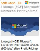 Licena [NCE] Microsoft Universal Print volume add-on (500 jobs) (Non-Profit Pricing) (NCE NFP MTH) Monthly - Annual  (Figura somente ilustrativa, no representa o produto real)