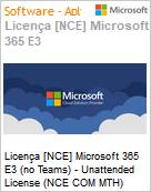 Licena [NCE] Microsoft 365 E3 (no Teams) - Unattended License (NCE COM MTH) Monthly - Annual  (Figura somente ilustrativa, no representa o produto real)