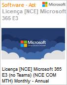 Licena [NCE] Microsoft 365 E3 (no Teams) (NCE COM MTH) Monthly - Annual  (Figura somente ilustrativa, no representa o produto real)