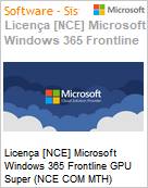 Licena [NCE] Microsoft Windows 365 Frontline GPU Super (NCE COM MTH) Monthly - Annual  (Figura somente ilustrativa, no representa o produto real)