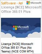 Licena [NCE] Microsoft Office 365 E1 Plus (No Teams) (NCE COM MTH) Monthly - Monthly  (Figura somente ilustrativa, no representa o produto real)