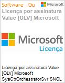 Licena por assinatura Value [OLV] Microsoft SysCtrOrchestratorSvr SNGL SA OLV NL 1Y AqY1 Acdmc [Educacional] AP PerOSE Additional Product Non-Specific 1 Year(s) Acquired year 1 (Figura somente ilustrativa, no representa o produto real)