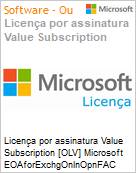 Licena por assinatura Value Subscription [OLV] Microsoft EOAforExchgOnlnOpnFAC ShrdSvr ALNG SubsVL OLV E 1Mth Acdmc AP AddOn Additional Product E 1 Month(s) Non-Specific (Figura somente ilustrativa, no representa o produto real)