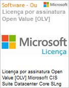 Licena por assinatura Open Value [OLV] Microsoft CIS Suite Datacenter Core SLng SA OLV 2L NL 1Y Aq Y1 Acad AP Additional Product Non-Specific 1 Year(s) Acquired year 1 (Figura somente ilustrativa, no representa o produto real)