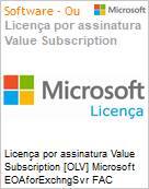 Licena por assinatura Value Subscription [OLV] Microsoft EOAforExchngSvr FAC ShrdSvr ALNG SubsVL OLV E 1Mth Acdmc [Educacional] AP Additional Product E 1 Month(s) Non-Specific (Figura somente ilustrativa, no representa o produto real)