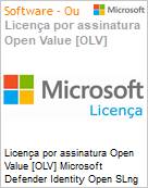 Licena por assinatura Open Value [OLV] Microsoft Defender Identity Open SLng Sub OLV NL 1M AP Additional Product Non-Specific 1 Month(s) Non-Specific (Figura somente ilustrativa, no representa o produto real)