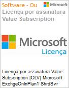 Licena por assinatura Value Subscription [OLV] Microsoft ExchgeOnlnPlan1 ShrdSvr ALNG SubsVL OLV NL 1Mth AP Value Subscription Additional Product Non-Specific 1 Month(s) (Figura somente ilustrativa, no representa o produto real)