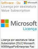 Licena por assinatura Value Subscription [OLV] Microsoft M365AppsForEnterprise Fac ALNG SubsVL OLV E 1Mth Each Acdmc Pltfrm Platform Offering E 1 Month(s) Non-Specific (Figura somente ilustrativa, no representa o produto real)