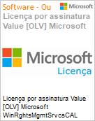 Licena por assinatura Value [OLV] Microsoft WinRghtsMgmtSrvcsCAL SNGL SA OLV NL 1Y AqY1 Acdmc [Educacional] AP DvcCAL Additional Product Non-Specific 1 Year(s) Acquired year 1 (Figura somente ilustrativa, no representa o produto real)