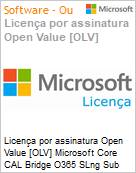 Licena por assinatura Open Value [OLV] Microsoft Core CAL Bridge O365 SLng Sub OLV NL 1M AP Per User Additional Product Non-Specific 1 Month(s) Non-Specific (Figura somente ilustrativa, no representa o produto real)