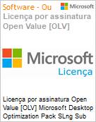 Licena por assinatura Open Value [OLV] Microsoft Desktop Optimization Pack SLng Sub OLV NL 1M AP Device WinSA Additional Product Non-Specific 1 Month(s) Non-Specific (Figura somente ilustrativa, no representa o produto real)