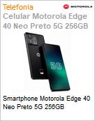 Smartphone Motorola Edge 40 Neo Preto 5G 256GB  (Figura somente ilustrativa, no representa o produto real)