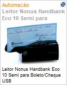 Leitor de Cdigos de Barras Nonus Handbank Eco 10 Semi para Boleto/Cheque USB  (Figura somente ilustrativa, no representa o produto real)