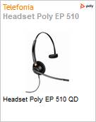 Headset Poly EP 510 QD  (Figura somente ilustrativa, no representa o produto real)