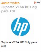 Suporte VESA HP Poly para X30  (Figura somente ilustrativa, no representa o produto real)