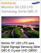 Monitor 50 LED LFD Profissional Digital Signage Samsung Srie QBC-E Crystal UHD QB50C Stand Alone Ultra HD 4K 8ms HDMI [x3] USB [x2] IR RS232 Rede Wi-Fi Bluetooth 16/7 Tizen (Figura somente ilustrativa, no representa o produto real)