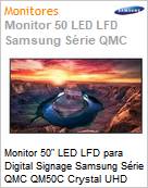 Monitor 50 LED LFD Profissional Digital Signage Samsung Srie QMC QM50C Crystal UHD Stand Alone Ultra HD 4K 8ms HDMI [x3] USB [x2] IR RS232 Rede Wi-Fi Bluetooth 16/7 Antirreflexo (Figura somente ilustrativa, no representa o produto real)