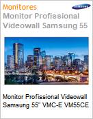 Monitor Profissional Videowall Samsung 55 VMC-E VM55CE  (Figura somente ilustrativa, no representa o produto real)