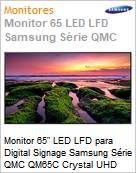 Monitor 65 LED LFD Profissional Digital Signage Samsung Srie QMC QM65C Crystal UHD Stand Alone Ultra HD 4K 8ms HDMI [x3] USB [x2] IR RS232 Rede Wi-Fi Bluetooth 16/7 Antirreflexo (Figura somente ilustrativa, no representa o produto real)