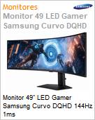 Monitor 49 LED Gamer Samsung Curvo DQHD 144Hz 1ms  (Figura somente ilustrativa, no representa o produto real)