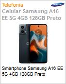 Smartphone Samsung A16 EE 5G 4GB 128GB Preto  (Figura somente ilustrativa, no representa o produto real)